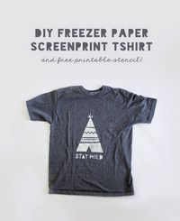 DIY Freezer Paper Stencil Tshirt + Free Printable - He and I